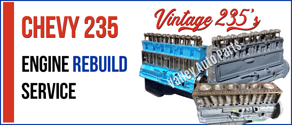 GM Chevy 235 Engine Rebuilding Services GM Chevy 235 Engine Rebuilding Services